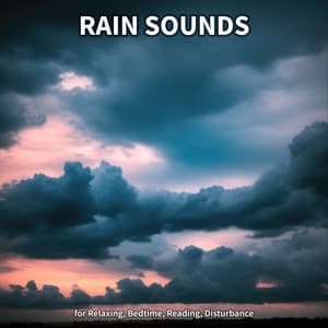 #1 Rain Sounds for Relaxing, Bedtime, Reading, Disturbance - Rain Sounds