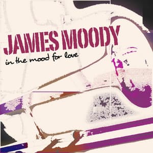 In the Mood for Love - James Moody