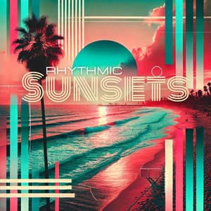 Rhythmic Sunsets: Each Evening, New Beats - Ibiza Chillout Unlimited