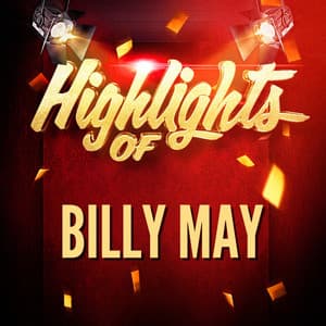 Highlights of Billy May - Billy May
