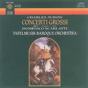 Avison: Concerto Grossi - Charles Avison
