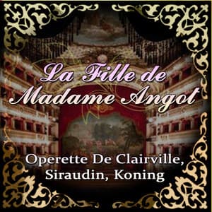 La Fille De Madame Angot - Charles Lecocq