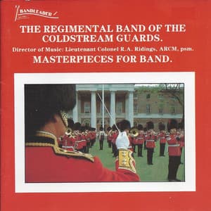 Masterpieces for Band - The Coldstream Guards Band