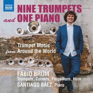 9 Trumpets & 1 Piano: Trumpet Music from Around the World - Fábio Brum