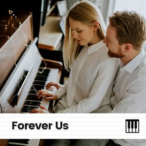 Forever Us - Piano Dreams