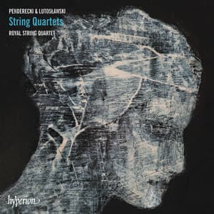 Penderecki & Lutosławski: String Quartets - Royal String Quartet