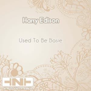 Used To Be Basie - Harry "Sweets" Edison