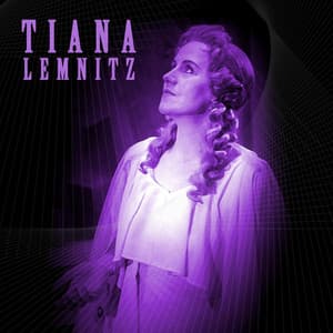 Tiana Lemnitz - Wolfgang Amadeus Mozart
