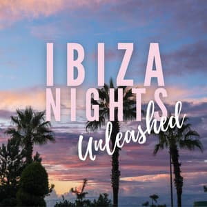 Ibiza Nights Unleashed - Kofi Adeyemi