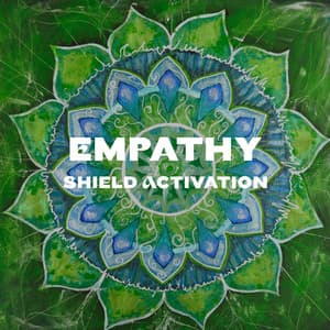 Empathy Shield Activation: Raise Positive Vibrations, Heart Chakra Opening Music, Protection from Negativity - Autogenes Training Academy