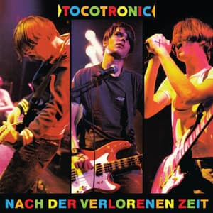 Nach der verlorenen Zeit - Tocotronic