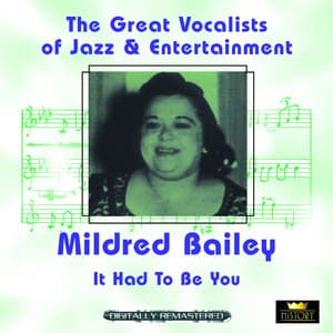 It Had to Be You - Mildred Bailey
