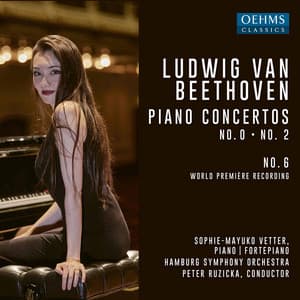 Beethoven: Piano Concertos Nos. 0, 2 & 6 - Ludwig van Beethoven