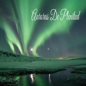 Auroras De Plenitud - Calmar la Ansiedad
