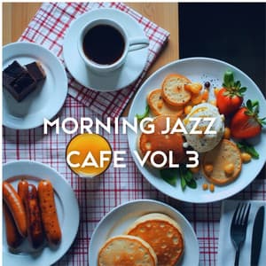 Morning Jazz Cafe Vol 3 - Instrumental Jazz Music Ambient