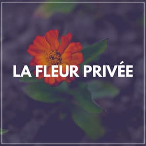 La Fleur Privée - Sons de la nature