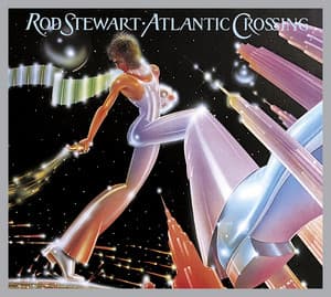 Atlantic Crossing - Rod Stewart