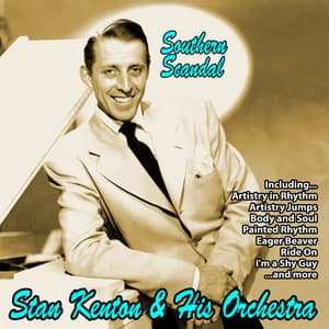 Southern Scandal - Stan Kenton & His Orchestra