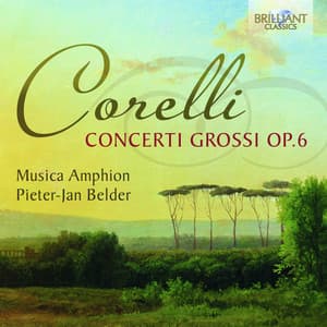 Corelli: Concerti Grossi Op.6 - Arcangelo Corelli