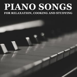 14 Piano Songs for Relaxation, Cooking and Studying - Piano Pianissimo