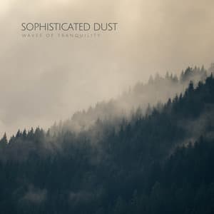 Sophisticated Dust - Waves of Tranquility
