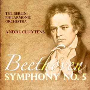 Beethoven: Symphony No. 5 in C Minor, Op. 67 - Ludwig van Beethoven