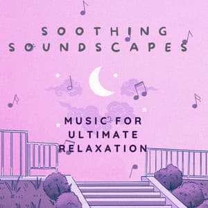 Soothing Soundscapes: Music for Ultimate Relaxation - Hang Relaxation Group