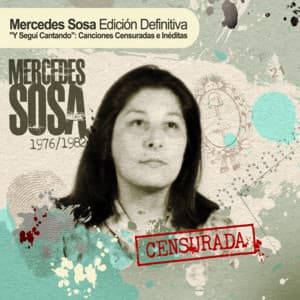 Censurada. Edición Definitiva: Y Seguí Cantando - Mercedes Sosa