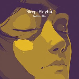 Bedtime Bliss - Sleep Playlist