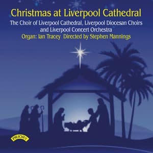 Christmas at Liverpool Cathedral - Liverpool Cathedral Choir