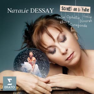 Scènes de la folie - Natalie Dessay