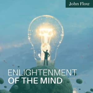 Enlightenment of the Mind - John Flow