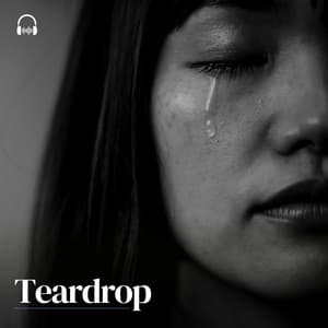 Teardrop - Sad Music Zone