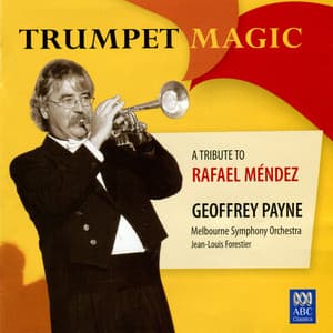 Trumpet Magic - A Tribute to Rafael Méndez - Rafael Méndez
