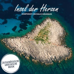 Insel Der Herzen: Zeitgenössische Griechische Musik - Michalis Koumbios