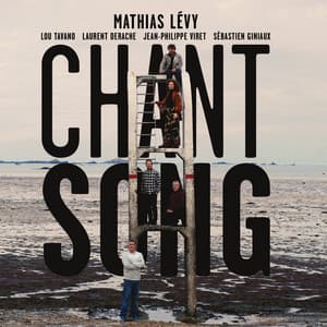 Chant Song - Mathias Lévy