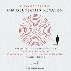 Brahms: Ein deutsches Requiem, Op. 45 - Johannes Brahms