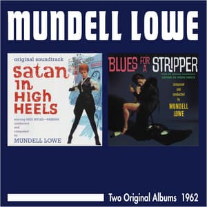 Satan in High Heels - Blues for a Strippper - Mundell Lowe