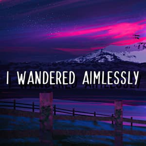 I Wandered Aimlessly - DJ Urbek