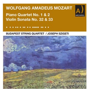 Mozart: Piano Quartet Nos. 1 & 2 and Violin Sonata Nos. 32 & 33 - Wolfgang Amadeus Mozart
