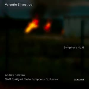 Valentin Silvestrov: Symphony No. 6 - Valentin Silvestrov