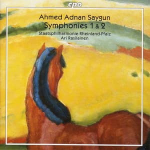 Saygun: Symphonies Nos. 1 and 2 - Ahmet Adnan Saygun