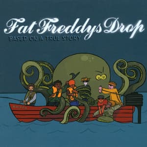 Based On a True Story - Fat Freddy's Drop