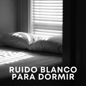 Ruido Blanco Para Dormir - Ruido blanco para bebé