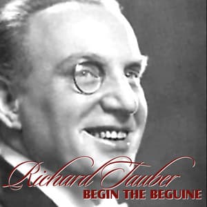 Begin The Beguine - Richard Tauber