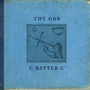 C BATTER C - The Orb