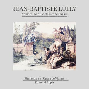 Armide: Overture et Suite de danses - Jean-Baptiste Lully