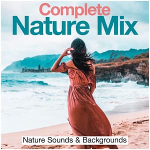 Complete Nature Mix - Nature Sounds & Backgrounds