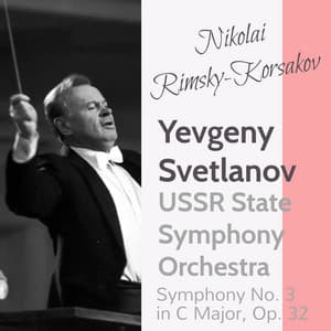 Symphony No. 3 in C Major, Op. 32 - Nikolai Rimsky-Korsakov