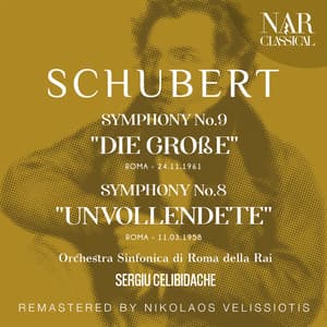 SCHUBERT: SYMPHONY No. 9 "DIE GROßE"; SYMPHONY No. 8 "UNVOLLENDETE" - Franz Schubert